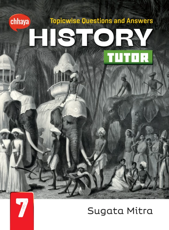 History Tutor Class 7 by Sugata Mitra | Chhaya Prakashani | WBBSE History Guide Book