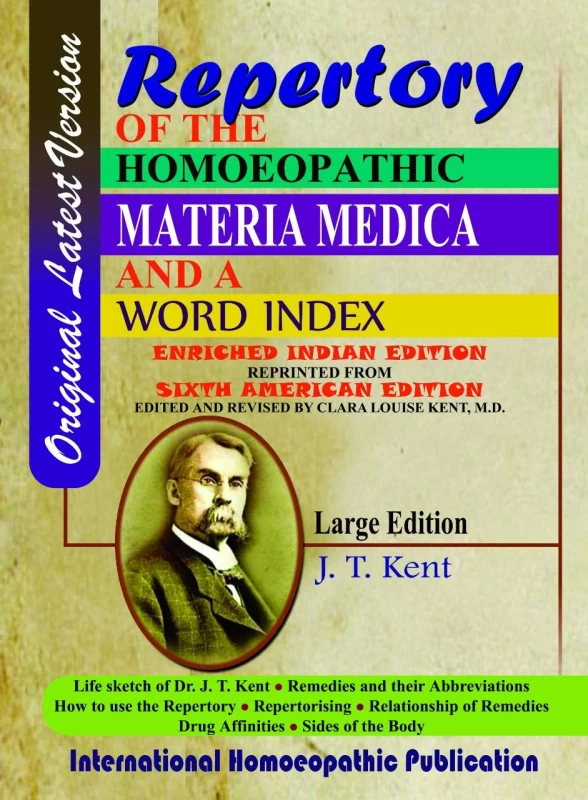 Repertory of the Homoeopathic Materia Medica & Word Index (Large & Original Latest Edition) By J.T. Kent by International Homoeopathic Publication