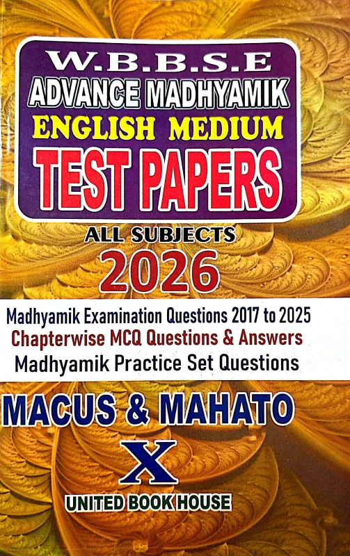 WBBSE Advance Madhyamik English Medium Test Papers All Subjects 2026 – Chapterwise MCQ & Practice Set | Macus & Mahato | United Book House