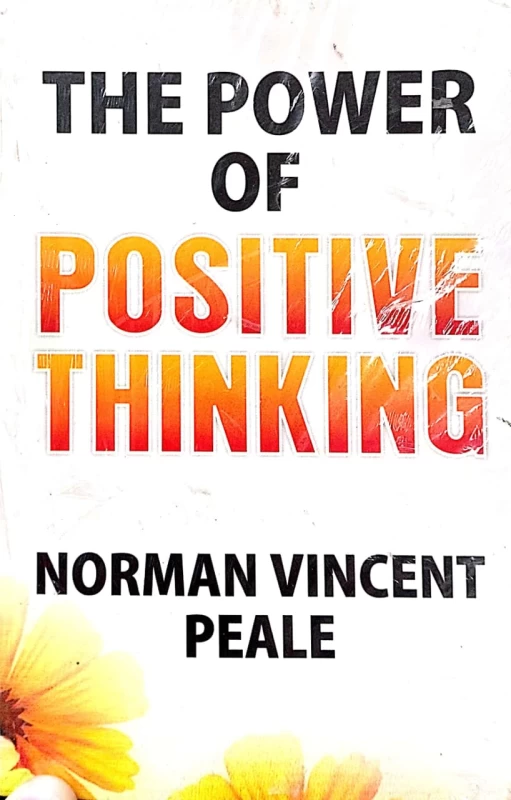 The Power of Positive Thinking by Norman Vincent Peale
