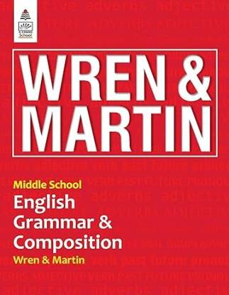 Middle School English Grammar And Composition By Wren & Martin - For 2024  (Paperback, WREN & MARTIN)